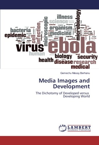Media Images and Development: The Dichotomy of Developed versus Developing World