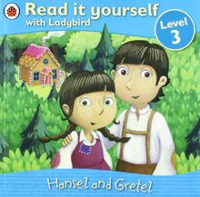 Hansel and Gretel - Read it yourself with Ladybird: Level 3