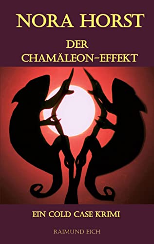 NORA HORST - Der Chamäleon-Effekt: ein Cold Case Krimi