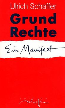 Grundrechte. Ein Manifest