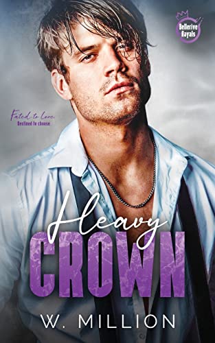 Heavy Crown: Bellerive Royals Book 3