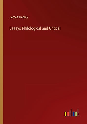 Essays Philological and Critical