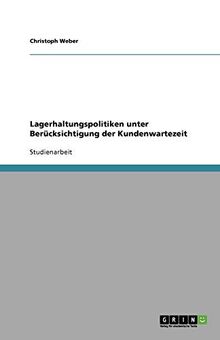 Lagerhaltungspolitiken unter Berücksichtigung der Kundenwartezeit