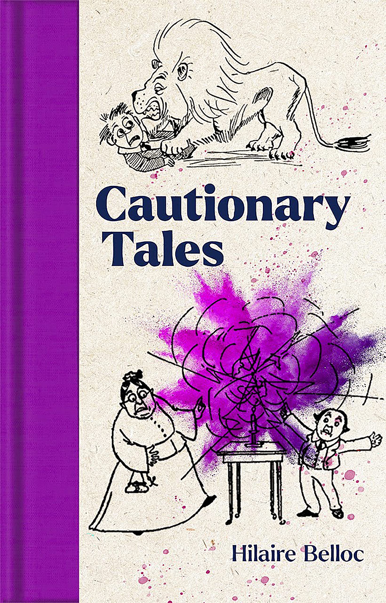Cautionary Tales: by Hilaire Belloc (Macmillan Collector's Library)