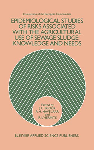 Epidemiological Studies of Risks Associated with the Agricultural Use of Sewage Sludge: Knowledge and needs (Eur)