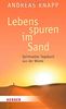 Lebensspuren im Sand: Spirituelles Tagebuch aus der Wüste