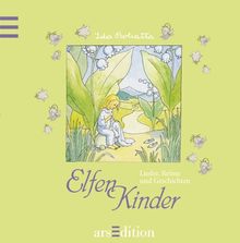 Elfenkinder. Lieder, Reime und Geschichten