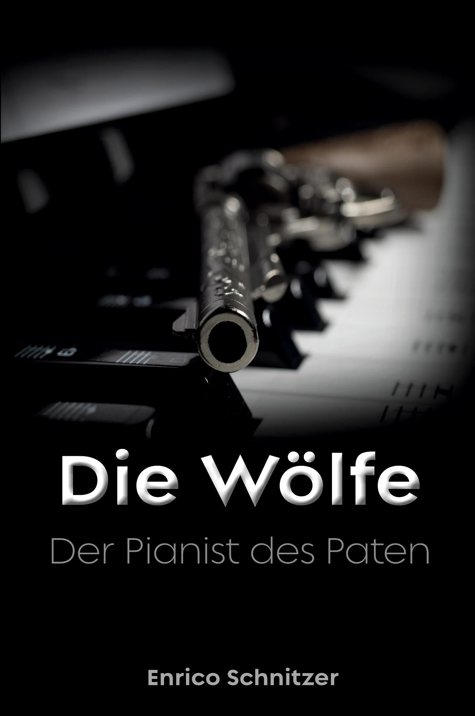 Der Pianist des Paten: Die Wölfe - Band 3