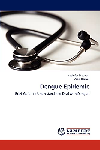 Dengue Epidemic: Brief Guide to Understand and Deal with Dengue