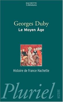 Le Moyen Age : de Hugues Capet à Jeanne d'Arc (947-1460)