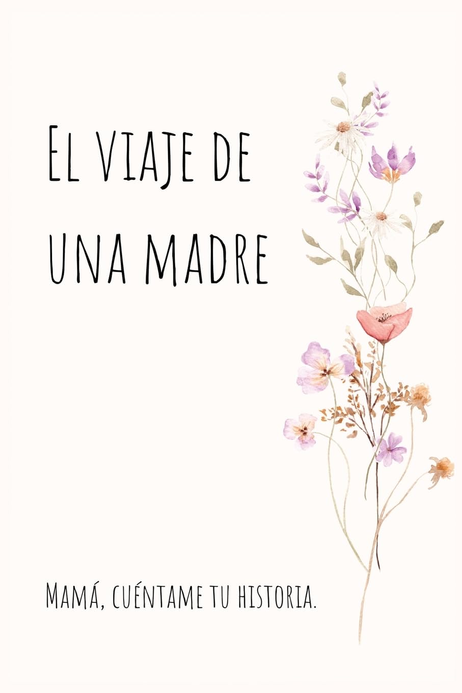 El viaje de una madre: Mamá, Quiero Escuchar tu Historia