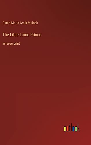 The Little Lame Prince: in large print