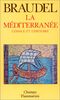 La méditerranée. Tome I. L'espace et l'histoire