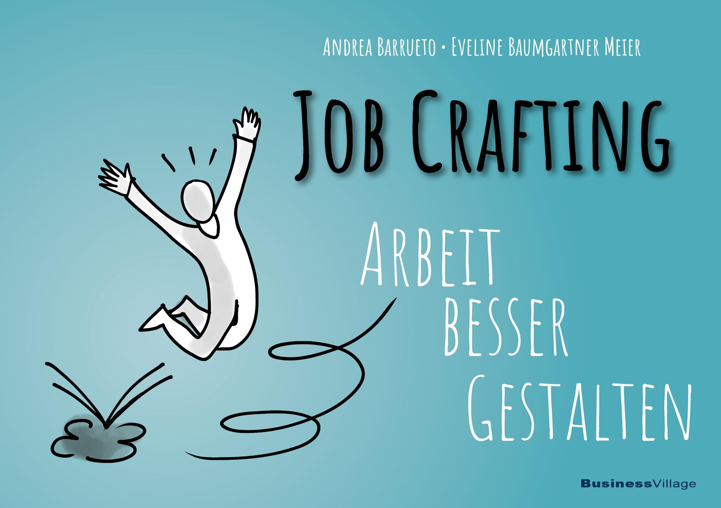 Job Crafting: Arbeit besser gestalten