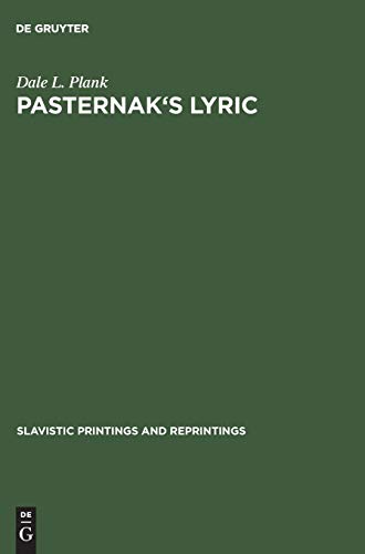 Pasternak's lyric: A study of sound and imagery (Slavistic Printings and Reprintings, 59, Band 59)