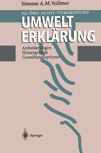 EG-Öko-Audit-Verordnung Umwelterklärung: Anforderungen, Hintergründe, Gestaltungsoptionen