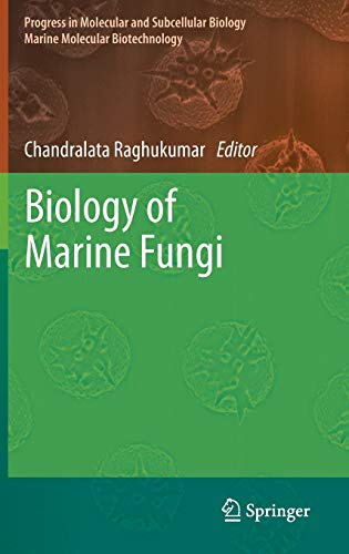 Biology of Marine Fungi (Progress in Molecular and Subcellular Biology, 53, Band 53)