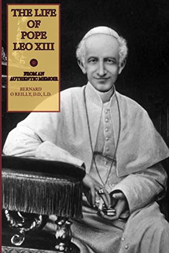 Bernard O'Reilly The Life Of Pope Leo Xiii