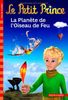 Le Petit Prince: LA Planete De L'Oiseau De Feu