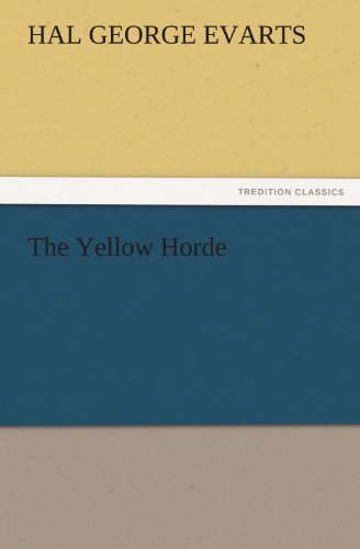 The Yellow Horde (TREDITION CLASSICS)