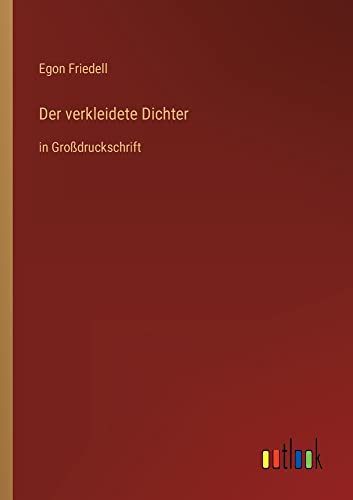Der verkleidete Dichter: in Großdruckschrift