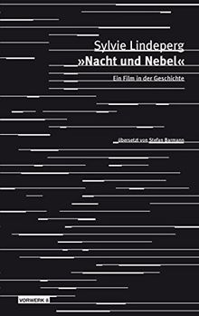'Nacht und Nebel': Ein Film in der Geschichte (Texte zum Dokumentarfilm)