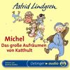 Michel. Das große Aufräumen von Katthult (CD): Lesung