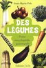 Des légumes : Petite encyclopédie gourmande