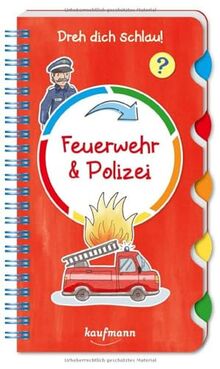 Dreh dich schlau - Feuerwehr & Polizei (Dreh dich schlau!: Spielen & Lernen für die Vorschule / Kinder ab 5)