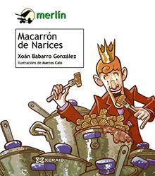 Macarrón de narices (INFANTIL E XUVENIL - MERLÍN - De 7 anos en diante)