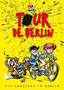 Tour de Berlin: Die Abrafaxe in Berlin