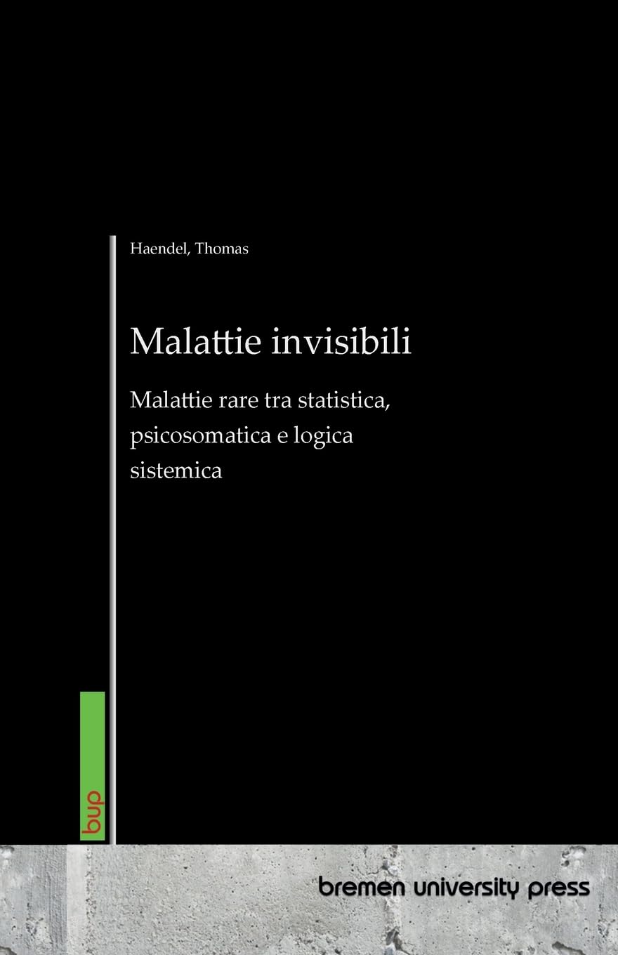 Malattie invisibili: Malattie rare tra statistica, psicosomatica e logica sistemica
