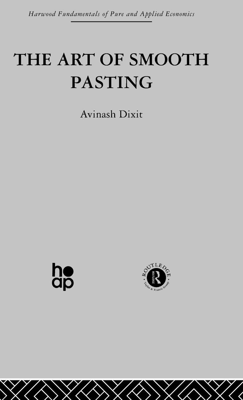 Art of Smooth Pasting (Harwood Fundamentals of Pure and Applied Economics)
