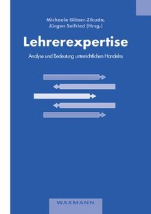 Lehrerexpertise - Analyse und Bedeutung unterrichtlichen Handelns