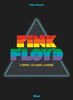 Pink Floyd: Le groupe, les albums, la musique
