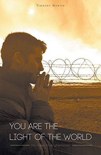 You Are The Light Of The World: My Year In Afghanistan