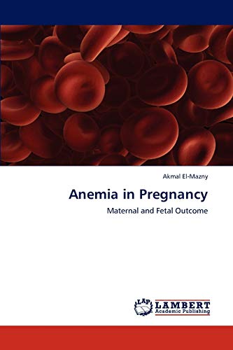 Anemia in Pregnancy: Maternal and Fetal Outcome