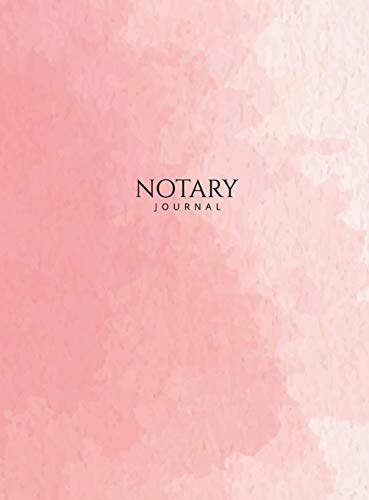 Notary Journal: Hardbound Public Record Book for Women, Logbook for Notarial Acts, 390 Entries, 8.5 x 11, Pink Blush Cover