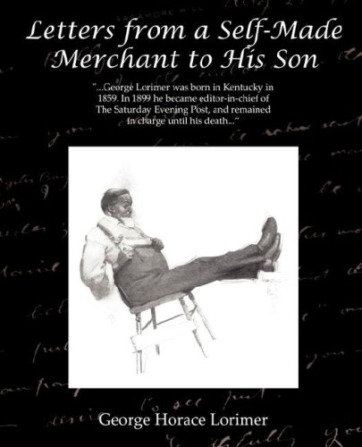 Letters from a Self-Made Merchant to His Son