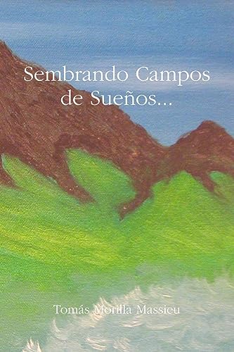 Sembrando Campos de Sueños. . .