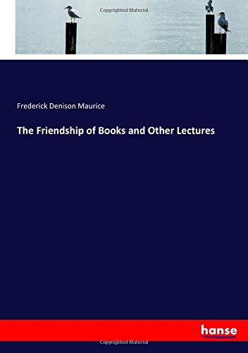 The Friendship of Books and Other Lectures