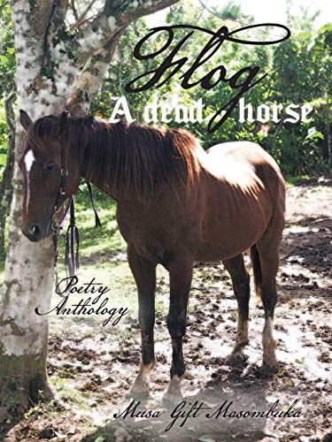 Flog A Dead Horse: Poetry Anthology