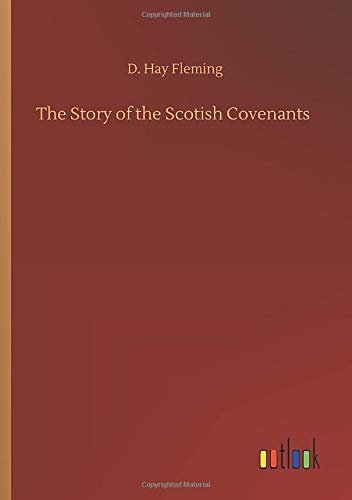 The Story of the Scotish Covenants