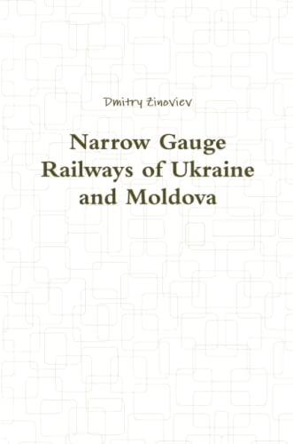 Narrow Gauge Railways of Ukraine and Moldova
