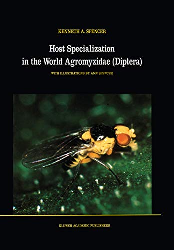 Host Specialization in the World Agromyzidae (Diptera) (Series Entomologica, 45, Band 45)