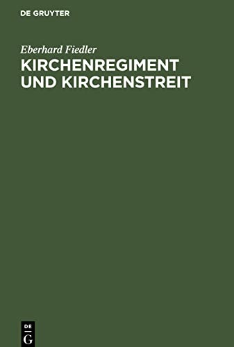 Kirchenregiment und Kirchenstreit