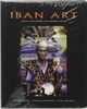 Iban Art: Sexual Selection And Severed Heads : Weaving, Sculpture, Tattooing and Other Arts of the Iban of Borneo