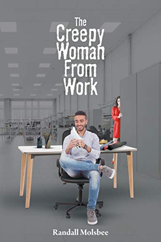 The Creepy Woman from Work
