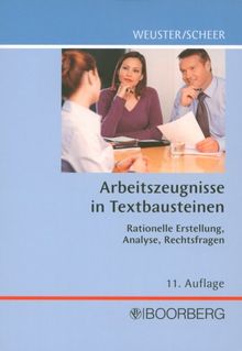 Arbeitszeugnisse in Textbausteinen: Rationelle Erstellung, Analyse, Rechtsfragen