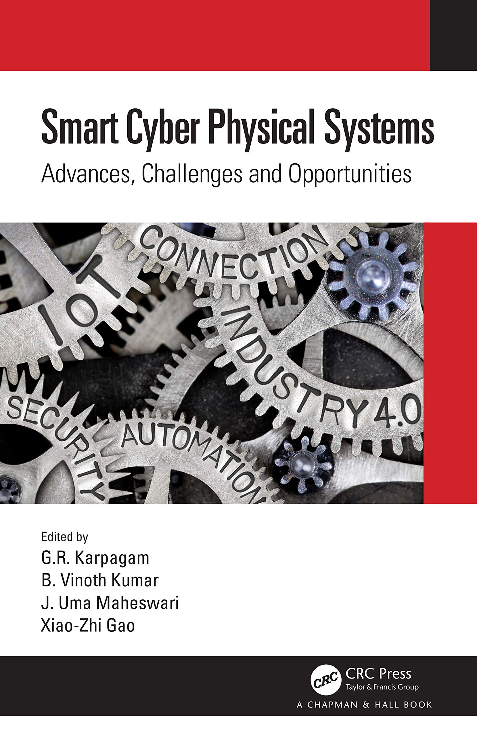 Smart Cyber Physical Systems: Advances, Challenges and Opportunities